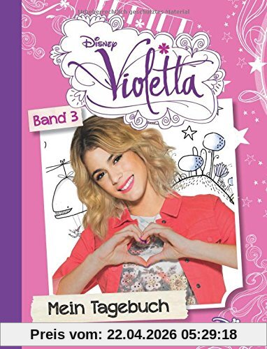 Disney Violetta Mein Tagebuch 3: Freunde seit 3 Jahren