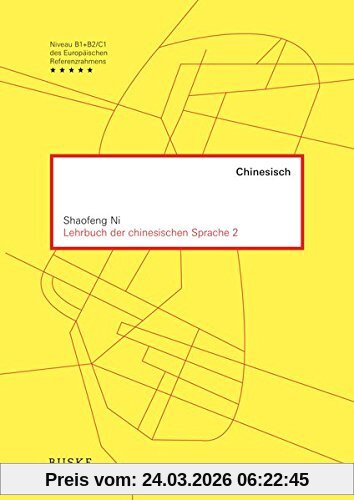 Lehrbuch der chinesischen Sprache 2: Hochchinesisch für Fortgeschrittene