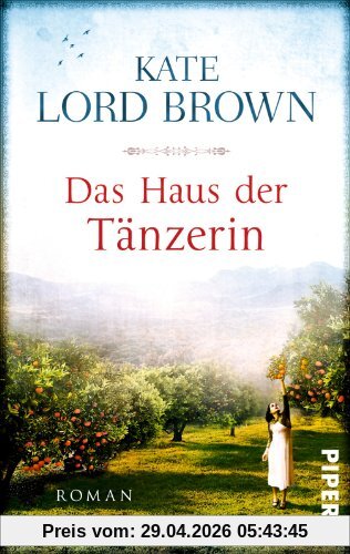 Das Haus der Tänzerin: Roman
