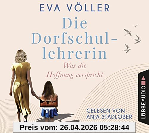 Die Dorfschullehrerin,6 Audio-CD: Was die Hoffnung verspricht., Lesung. CD Standard Audio Format. Gekürzte Ausgabe (Die Dorfschullehrerin, 1, Band 1)