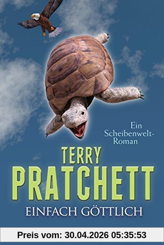 Einfach göttlich: Ein Scheibenwelt-Roman