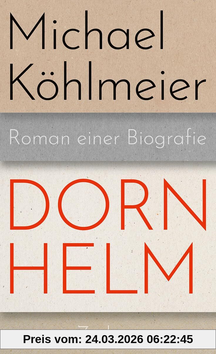 Dornhelm: Roman einer Biografie