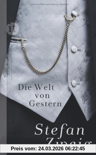 Die Welt von Gestern: Erinnerungen eines Europäers (insel taschenbuch)