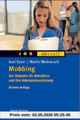 Mobbing. Der Ratgeber für Betroffene und ihre Interessenvertretung