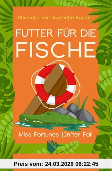 Futter für die Fische: Ein Miss-Fortune-Krimi 5