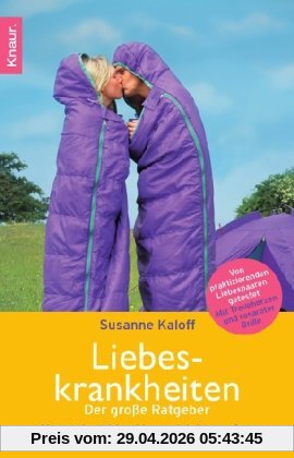 Liebeskrankheiten: Der große Ratgeber