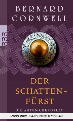 Die Artus-Chroniken. Der Schattenfürst: Buch 2