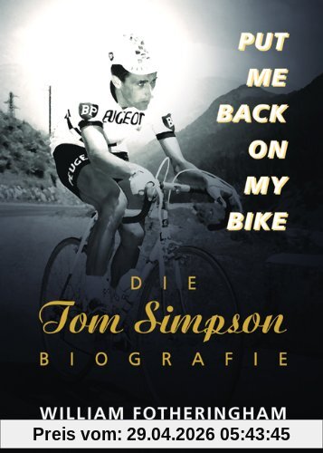 Put me back on my bike - Die Tom-Simpson-Biografie