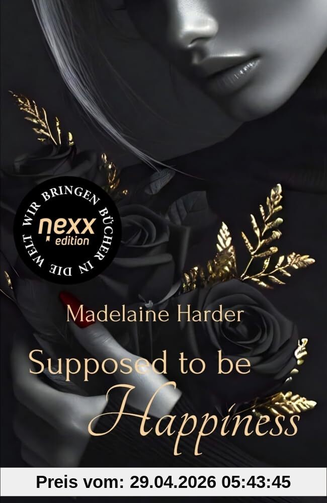 Supposed to be Happiness: Roman. nexx edition – WIR BRINGEN BÜCHER IN DIE WELT (Shaded Hearts)