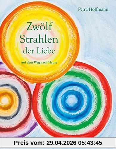 Zwölf Strahlen der Liebe: Auf dem Weg nach Hause