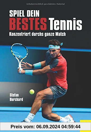 Spiel dein bestes Tennis: Konzentriert durchs ganze Match