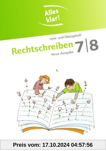 Alles klar! - Deutsch - Sekundarstufe I - Neue Ausgabe: 7./8. Schuljahr - Rechtschreiben: Lern- und Übungsheft mit beige