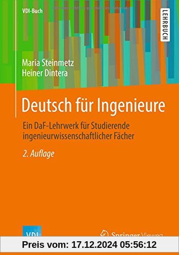 Deutsch für Ingenieure: Ein DaF-Lehrwerk für Studierende ingenieurwissenschaftlicher Fächer (VDI-Buch)