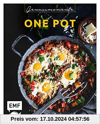 Genussmomente: One Pot: Ein Topf – viele Möglichkeiten: Leckere Rezepte von One-Pot-Lasagne, Belugalinsen-Curry mit Lach