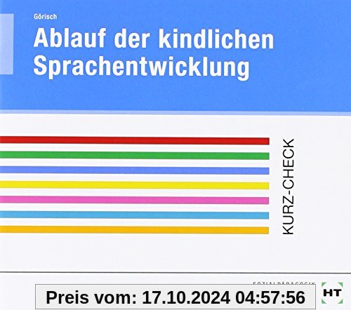 Ablauf der kindlichen Sprachentwicklung: Sprachliche Entwicklung des Kindes vom 1. bis zum 6. Lebensjahr