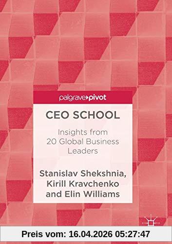 CEO School: Insights from 20 Global Business Leaders