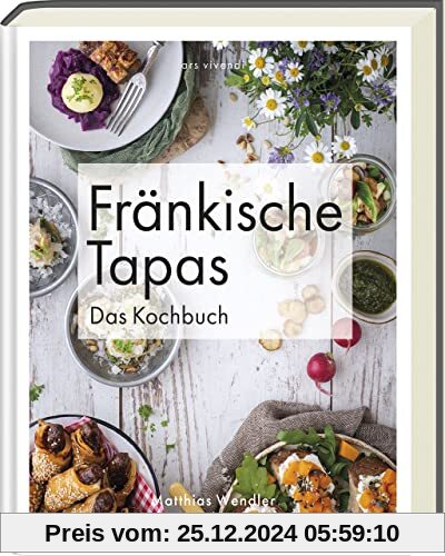 Fränkische Tapas: Das Kochbuch