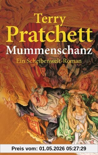 Mummenschanz: Ein Scheibenwelt-Roman: Ein Roman von der bizarren Scheibenwelt