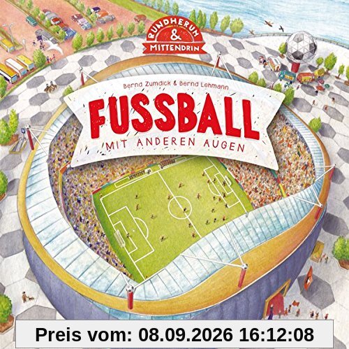 Fußball: Mit anderen Augen (Rundherum & Mittendrin)