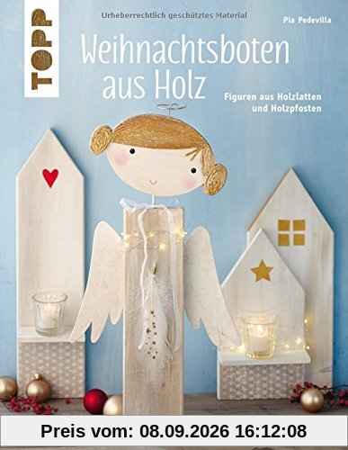 Weihnachtsboten aus Holz (kreativ.kompakt): Figuren aus Holzlatten und Holzpfosten