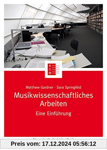 Musikwissenschaftliches Arbeiten -Eine Einführung-