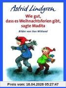 Wie gut, daß es Weihnachtsferien gibt, sagte Madita