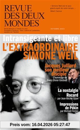 Revue des deux mondes, n° 7 (2023). L'extraordinaire Simone Weil : intransigeante et libre