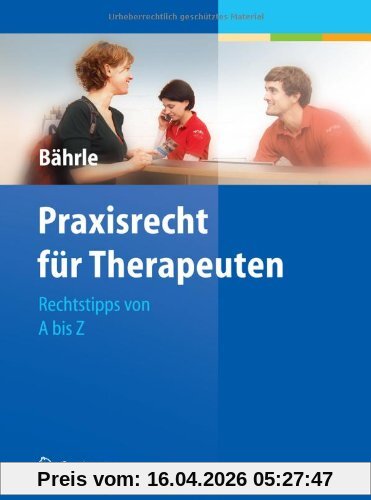 Praxisrecht für Therapeuten: Rechtstipps von A bis Z