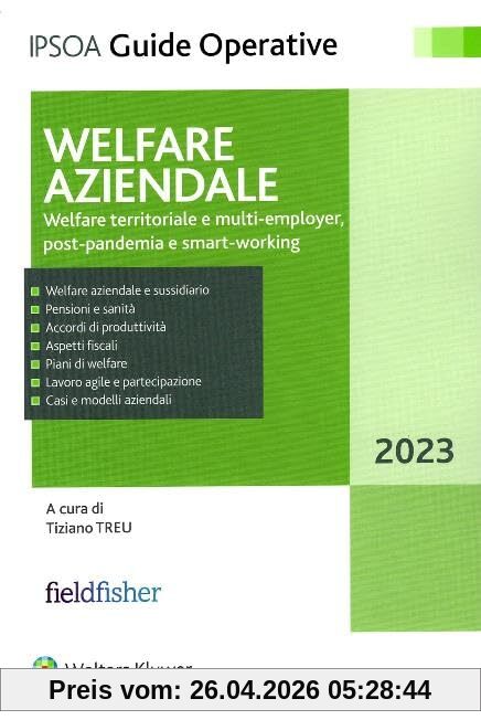Welfare aziendale. Welfare territoriale e multi-employer, post-pandemia e smart working (Guide operative)