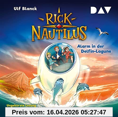 Rick Nautilus – Teil 3: Alarm in der Delfin-Lagune: Ungekürzte Lesung mit Musik mit Oliver Rohrbeck (2 CDs)