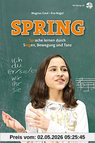 SPRING. Sprache lernen durch Singen, Bewegung und Tanz. Buch mit Audio-CD