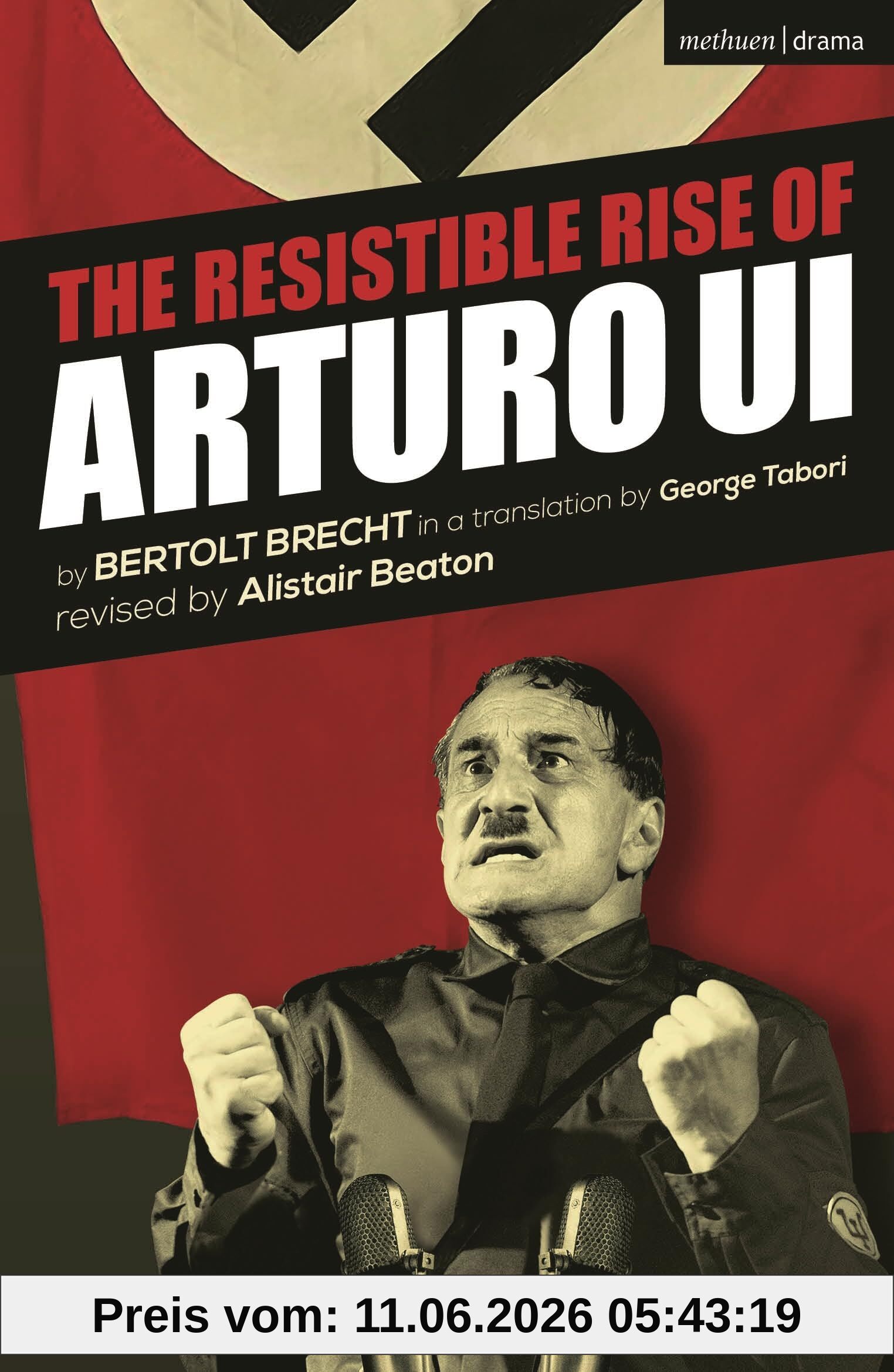 The Resistible Rise of Arturo Ui (Modern Plays)
