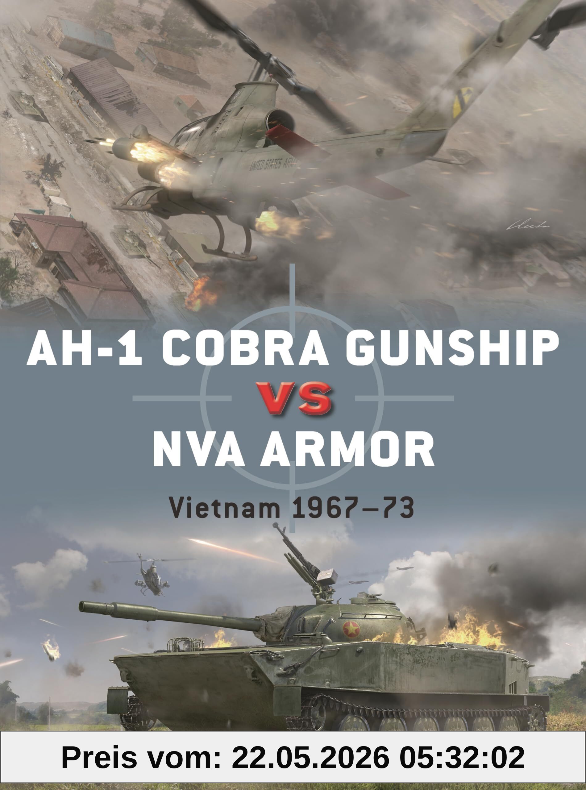 Davies, Peter E. Ah-1 Cobra Gunship Vs Nva Armor, Vietnam 1967–73 (Duel)