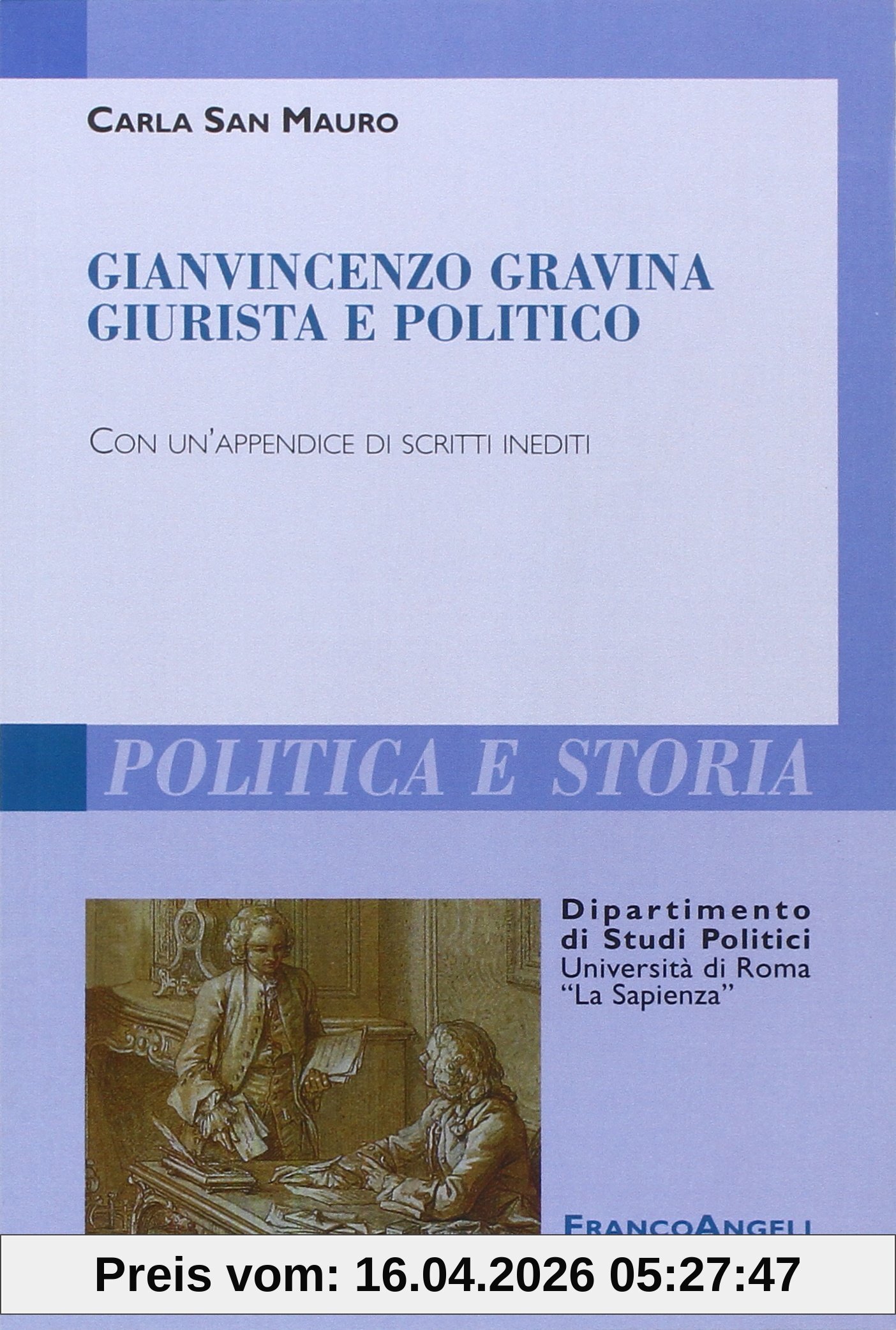 Gianvincenzo Gravina giurista e politico. Con un'appendice di scritti inediti