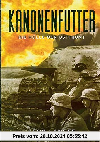 Kanonenfutter: Die Hölle der Ostfront