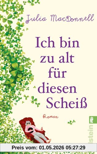 Ich bin zu alt für diesen Scheiß: Roman