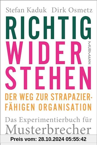 Richtig widerstehen: Der Weg zur strapazierfähigen Organisation