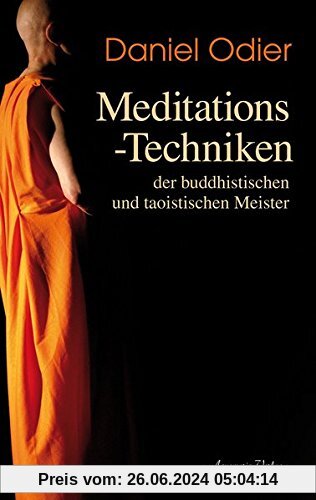 Meditations-Techniken der  buddhistischen und taoistischen Meister