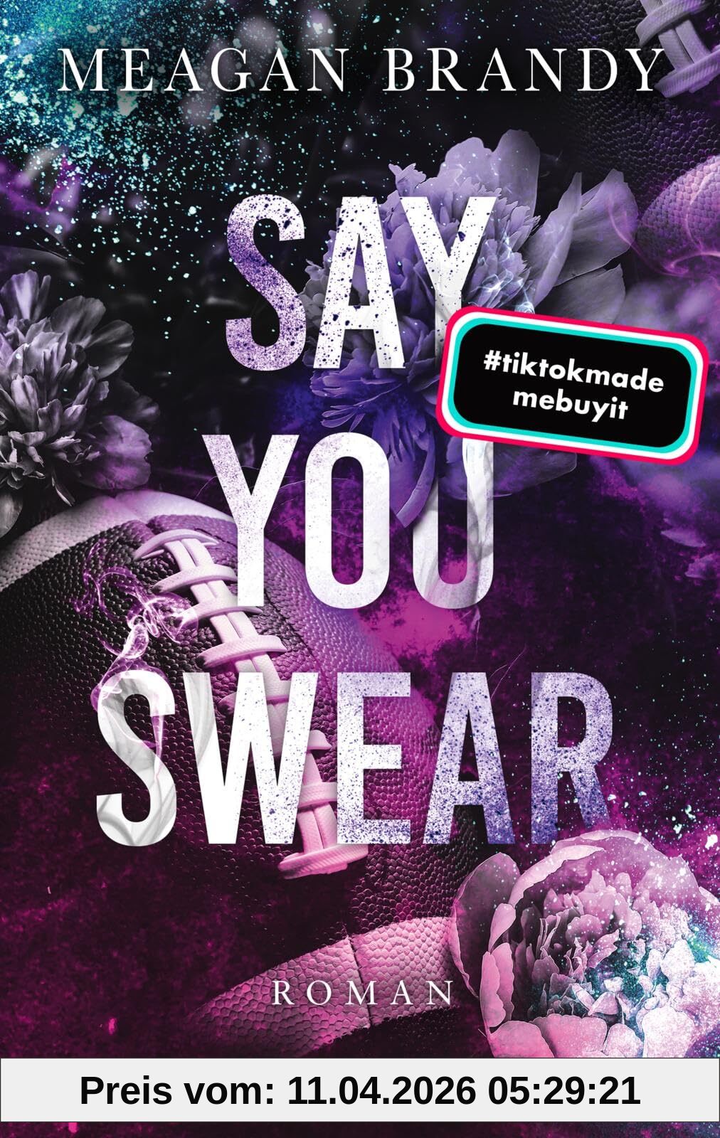 Say You Swear: Roman | TikTok-Hit | Bewegende New Adult College-Romance