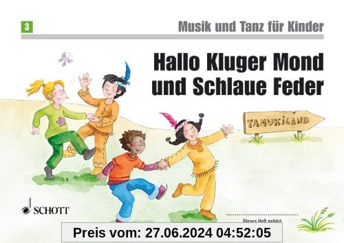 Hallo Kluger Mond und Schlaue Feder: Unterrichtswerk 2. Unterrichtsjahr. Band 3. Kinderheft. (Musik und Tanz für Kinder 