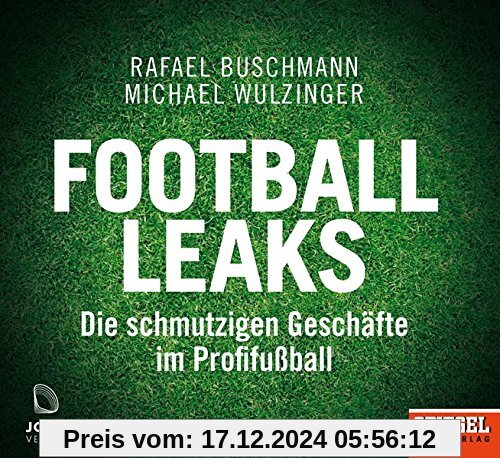 Football Leaks: Die schmutzigen Geschäfte im Profifußball - Ein SPIEGEL-Hörbuch