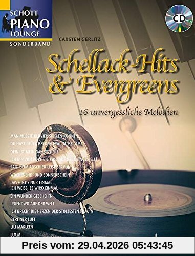 Schellack-Hits & Evergreens: 16 unvergessliche Melodien. Klavier. Songbook mit CD. (Schott Piano Lounge)