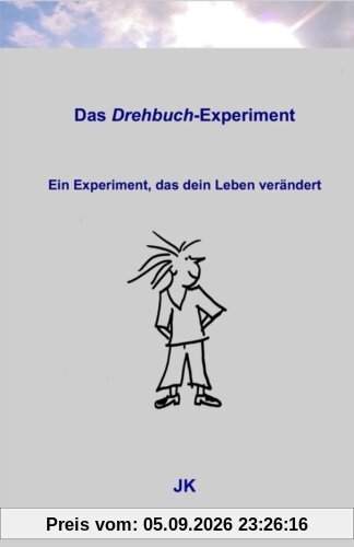 Das Drehbuch-Experiment: Ein Experiment, das dein Leben verändert