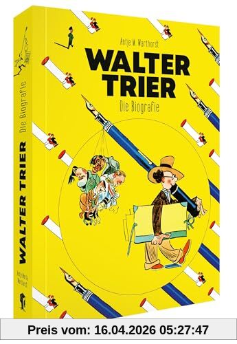 Walter Trier – Die Biografie: Eine Bilderbuch-Karriere (Taschenbuchausgabe)