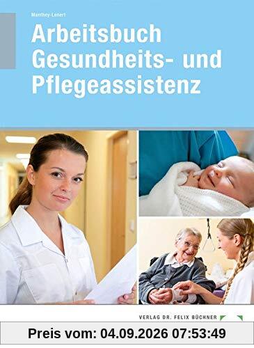 Arbeitsbuch Gesundheits- und Pflegeassistenz