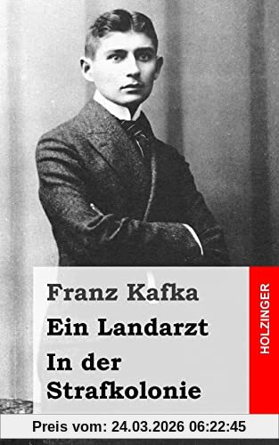 Ein Landarzt / In der Strafkolonie