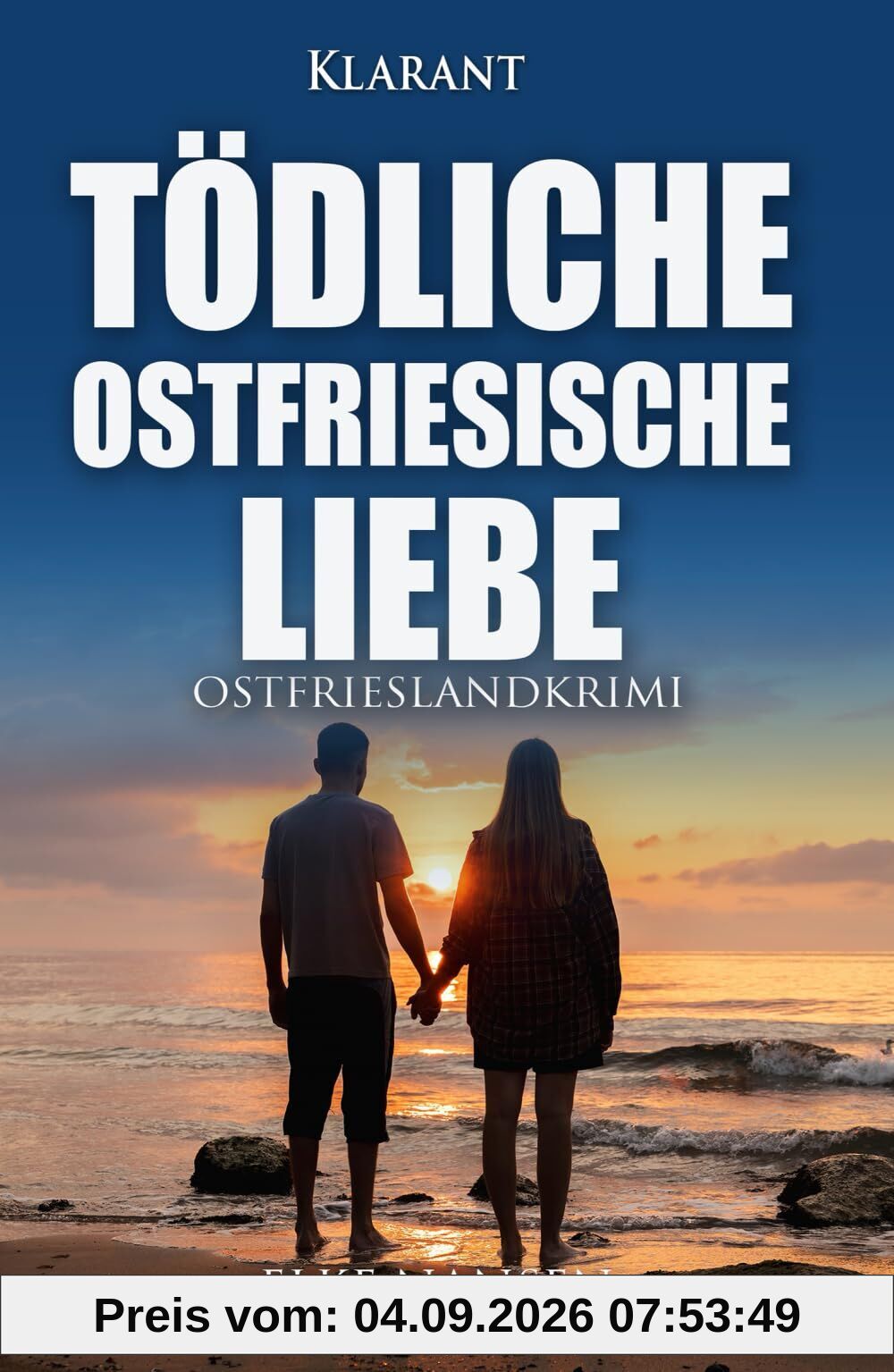 Tödliche ostfriesische Liebe. Ostfrieslandkrimi