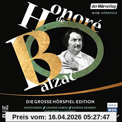 Die große Hörspiel-Edition: Vater Goriot - Cousine Lisbeth - Eugénie Grandet - Verlorene Illusionen
