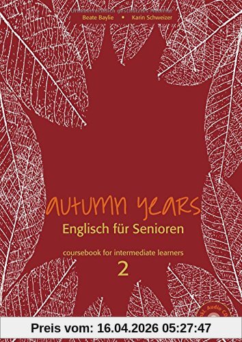 Autumn Years for Intermediate Learners: Coursebook for Intermediate Learners - Buch mit Audio CD - Englisch für Senioren