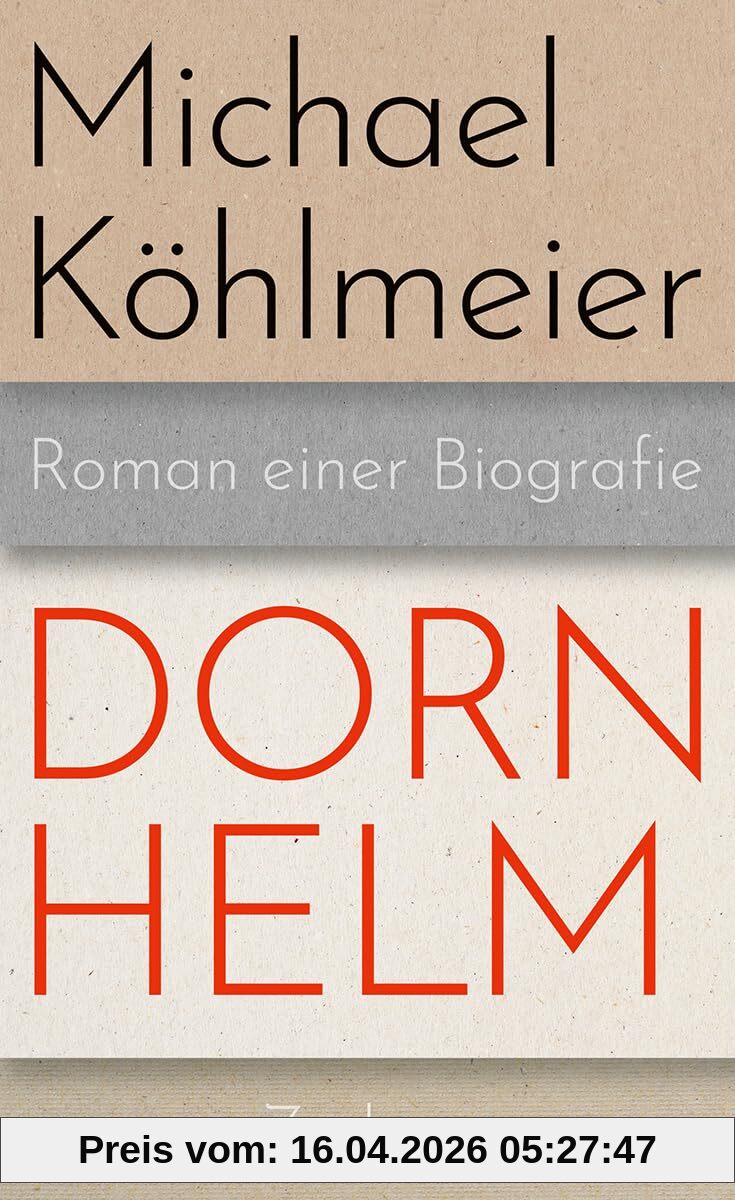 Dornhelm: Roman einer Biografie